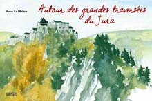 Autour des grandes traversées du Jura    